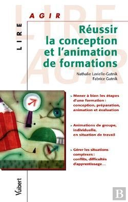 Bertrand.pt - Reussir La Conception Et L'Animation De Formations