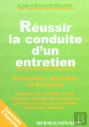 Reussir La Conduite D'Un Entretien ; Entretiens D'Information D'Ecoute De Recrutement A Distance Dialogue