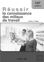 Reussir La Connaissance Des Milieux De Travail Cap Coiffure Professeur