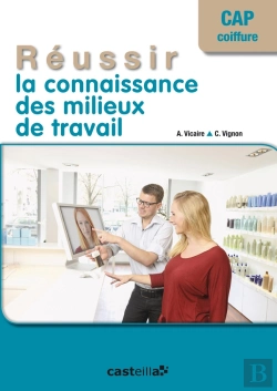 Bertrand.pt - Reussir La Connaissance Des Milieux De Travail Cap Coiffure