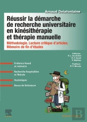 Réussir La Démarche De Recherche Universitaire En Kinésithérapie Et Thérapie Manuelle ; Méthodologie, Lecture Critique D'Articles, Mémoire De Fin D'Études