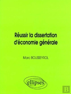 Bertrand.pt - Réussir La Dissertation D'Économie Générale