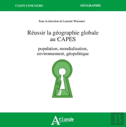 Bertrand.pt - Réussir La Géographie Globale Au Capes : Population, Mondialisation, Environnement, Géopolitique