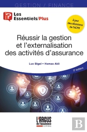 Réussir La Gestion Et L'Externalisation Des Activités D'Assurance