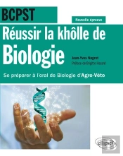Réussir La Khôlle De Biologie En Bcpst ; Se Préparer À L'Oral De Biologie D'Agro-Véto