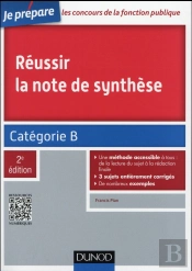 Reussir La Note De Synthese - Categorie B - 2e Ed.