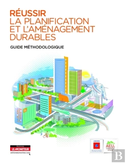 Bertrand.pt - Réussir La Planification Et L'Aménagement Durables ; Guide Méthodologique (2e Édition)