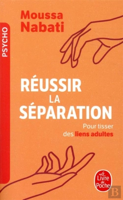 Bertrand.pt - Réussir La Séparation ; Pour Tisser Des Liens Adultes