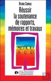 Réussir La Soutenance De Rapports, Mémoires Et Travaux