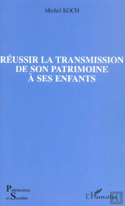 Bertrand.pt - Reussir La Transmission De Son Patrimoine A Ses Enfants