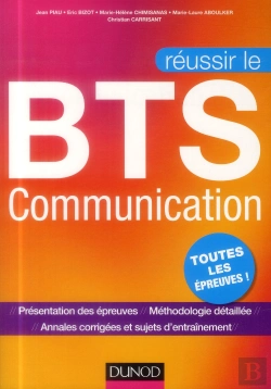 Bertrand.pt - Réussir Le Bts Communication ; Méthodologie Et Annales Corrigées