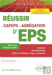 Réussir Le Capeps Et L'Agrégation D'Éducation Physique Et Sportive (Eps) (5e Édition)