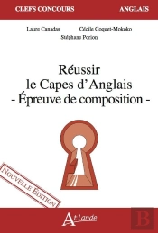 Réussir Le Capes D'Anglais : Épreuve De Composition