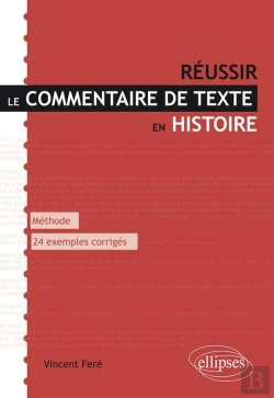 Bertrand.pt - Réussir Le Commentaire De Texte En Histoire. Méthode Et 24 Exemples Entièrement Commentés