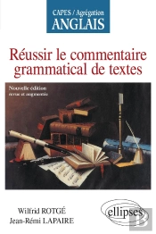 Réussir Le Commentaire Grammatical De Textes - Capes-Agreg Anglais : Nouvelle Édition