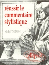 Réussir Le Commentaire Stylistique