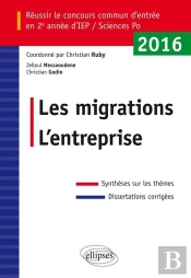 Réussir Le Concours Commun D'Entrée En Deuxième Année D'Iep /Sciences Po 2016 - Les Migrations / L'Entreprise
