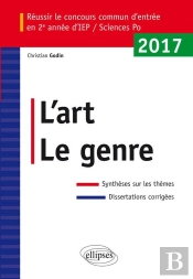 Réussir Le Concours Commun D'Entrée En Deuxième Année D'Iep /Sciences Po 2017 - L'Art / Le Genre