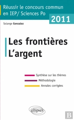 Bertrand.pt - Réussir Le Concours Commun En Iep-Sciences Po ; Les Frontières, L'Argent (Édition 2011)