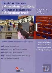 Réussir Le Concours D'Animateur Territorial Et L'Examen Professionnel D'Animateur Chef (Édition 2011)