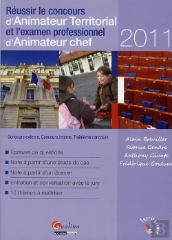 Bertrand.pt - Réussir Le Concours D'Animateur Territorial Et L'Examen Professionnel D'Animateur Chef (Édition 2011)