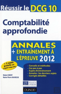 Bertrand.pt - Réussir Le Dcg 10 ; Comptabilité Approfondie ; Annales, Entraînement À L'Épreuve (Édition 2012)