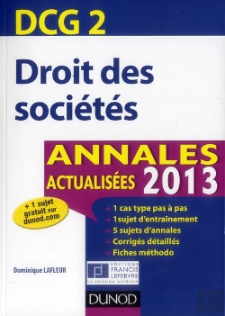 Bertrand.pt - Reussir Le Dcg 2 ; Droit Des Societes ; Annales Et Entrainement A L'Epreuve (Edition 2013)