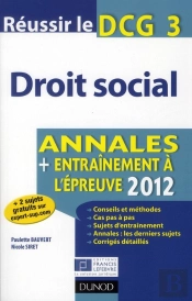 Réussir Le Dcg 3 ; Droit Social ; Annales, Entraînement À L'Épreuve (Édition 2012)