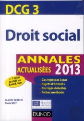 Reussir Le Dcg 3 ; Droit Social ; Annales Et Entrainement A L'Epreuve (Edition 2013)