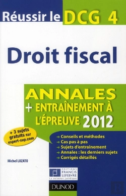 Bertrand.pt - Réussir Le Dcg 4 ; Droit Fiscal ; Annales, Entraînement À L'Épreuve (Édition 2012)
