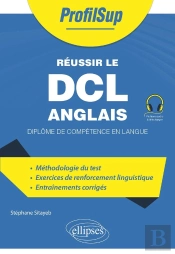 Réussir Le Dcl Anglais : Diplôme De Compétence En Langue