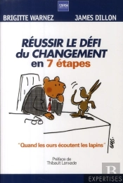 Reussir Le Défi Du Changement En 7 Étapes ; Quand Les Ours Écoutent Les Lapins