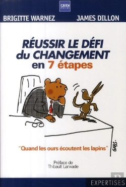 Bertrand.pt - Reussir Le Défi Du Changement En 7 Étapes ; Quand Les Ours Écoutent Les Lapins