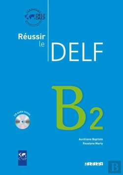 Bertrand.pt - Réussir Le Delf : Fle ; B2