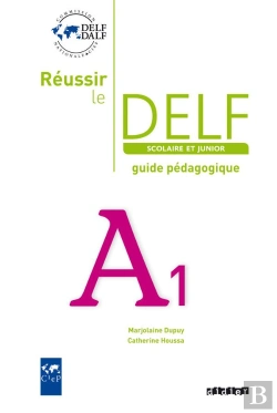 Bertrand.pt - Réussir Le Delf Junior Et Scolaire ; A1 ; Guide Pédagogique