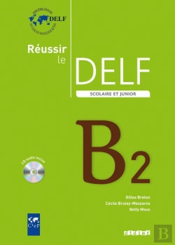 Bertrand.pt - Réussir Le Delf Scolaire Et Junior B2 (Édition 2009)