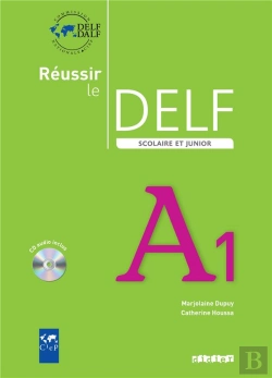 Bertrand.pt - Réussir Le Delf ; Scolaire Et Junior ; Niveau A1 (Édition 2009)
