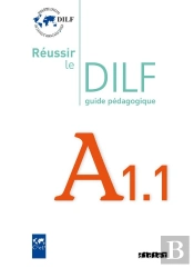 Réussir Le Dilf ; A1-1 ; Guide Pédagogique