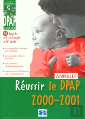 Reussir Le Dpap 2000 ; Sujets Officiels Corriges