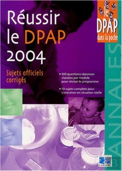 Bertrand.pt - Reussir Le Dpap 2004 ; Sujets Officiels Corriges