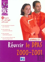 Reussir Le Dpas 2000 ; Sujets Officiels Corriges