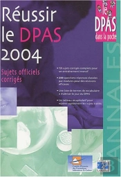 Reussir Le Dpas 2004 ; Sujets Officiels Corriges