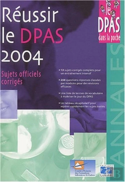 Bertrand.pt - Reussir Le Dpas 2004 ; Sujets Officiels Corriges