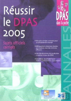 Bertrand.pt - Reussir Le Dpas 2005 ; Sujets Officiels Corriges