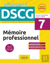 Réussir Le Dscg : Mémoire Professionnel ; Ue7 ; Tout-En-Un