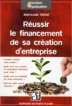 Bertrand.pt - Réussir Le Financement De Votre Création D'Entreprise ; Méthode Et Outils