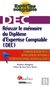 Réussir Le Mémoire Du Diplôme D'Expertise Comptable (Dec)
