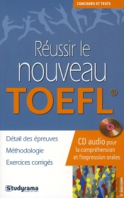 Reussir Le Nouveau Toefl (2e Édition)
