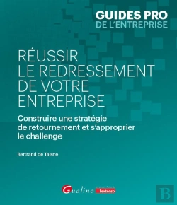 Bertrand.pt - Réussir Le Redressement De Votre Entreprise : Construire Une Stratégie De Retournement Et S'Approprier Le Challenge