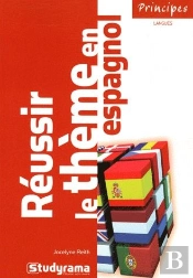 Réussir Le Thème En Espagnol (2e Édition)